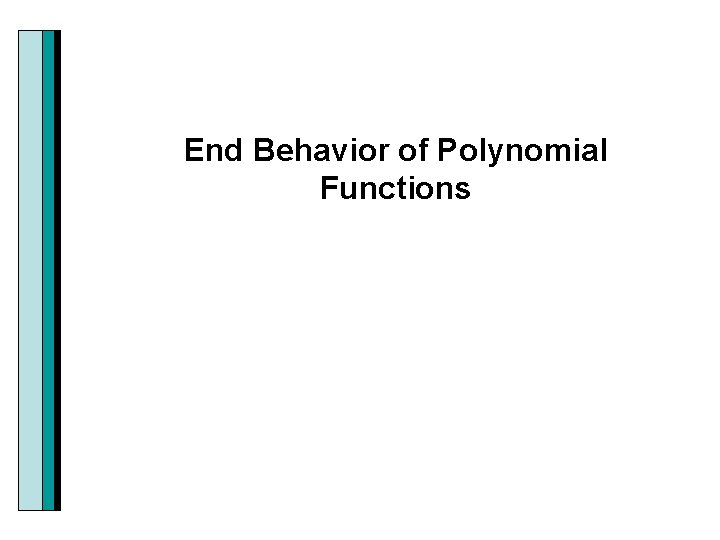 End Behavior of Polynomial Functions 