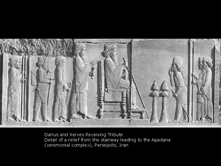 Darius and Xerxes Receiving Tribute Detail of a relief from the stairway leading to