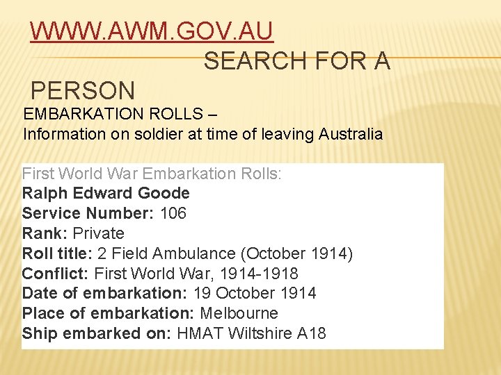 WWW. AWM. GOV. AU SEARCH FOR A PERSON EMBARKATION ROLLS – Information on soldier