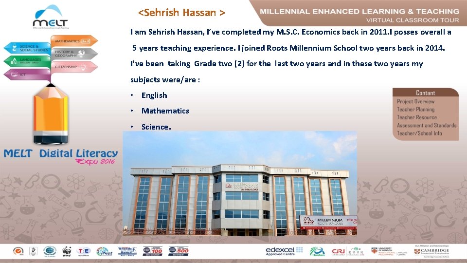 <Sehrish Hassan > I am Sehrish Hassan, I’ve completed my M. S. C. Economics