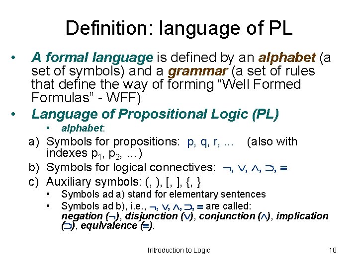 Definition: language of PL • • A formal language is defined by an alphabet