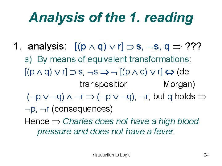 Analysis of the 1. reading 1. analysis: [(p q) r] s, q ? ?