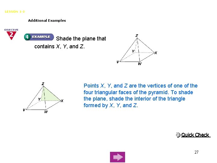 Points, Lines, and Planes LESSON 1 -3 Additional Examples Shade the plane that contains