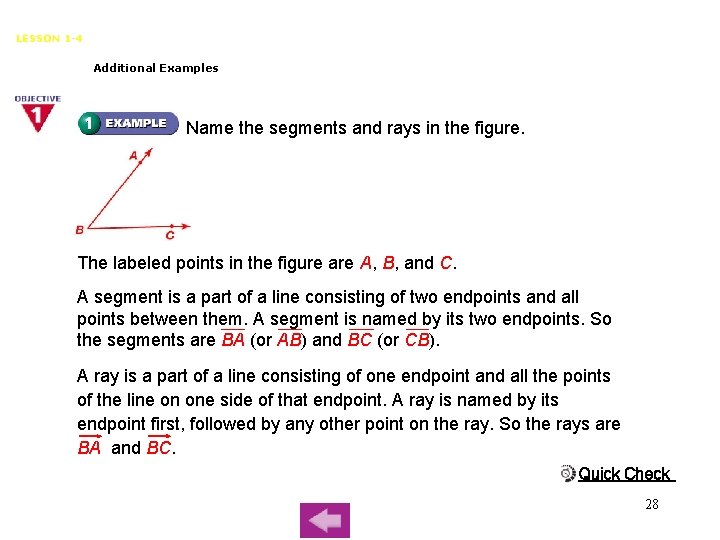 Segments, Rays, Parallel Lines and Planes LESSON 1 -4 Additional Examples Name the segments