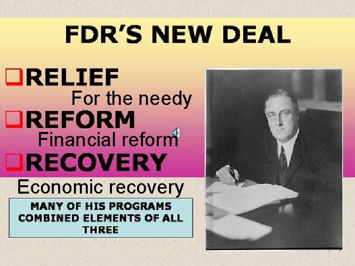 For the needy Financial reform Economic recovery 