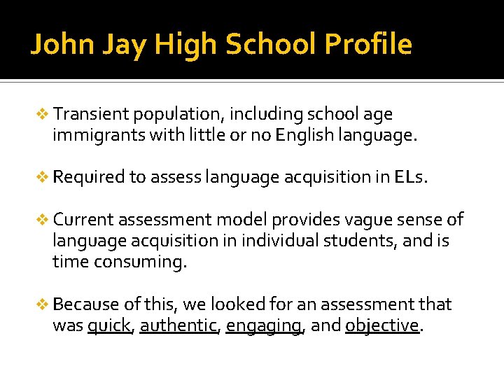 John Jay High School Profile v Transient population, including school age immigrants with little