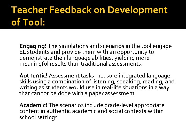 Teacher Feedback on Development of Tool: Engaging! The simulations and scenarios in the tool