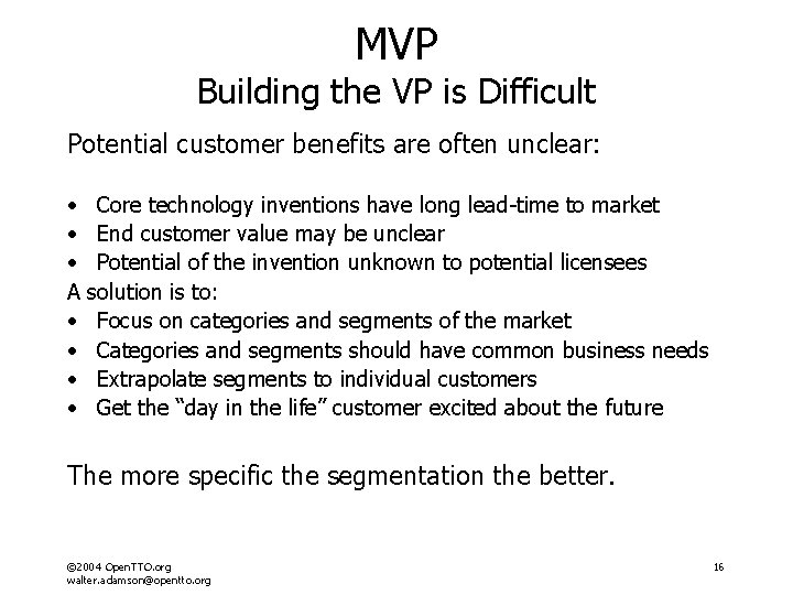 MVP Building the VP is Difficult Potential customer benefits are often unclear: • • MVP Building the VP is Difficult Potential customer benefits are often unclear: • •