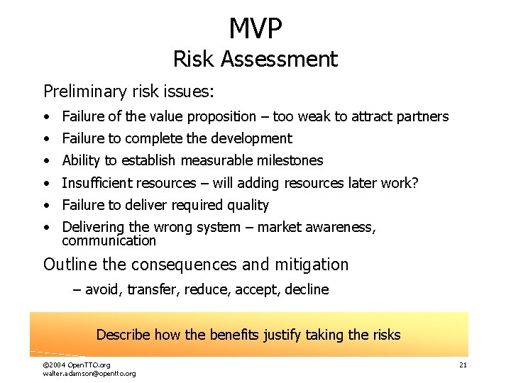 MVP Risk Assessment Preliminary risk issues: • Failure of the value proposition – too MVP Risk Assessment Preliminary risk issues: • Failure of the value proposition – too