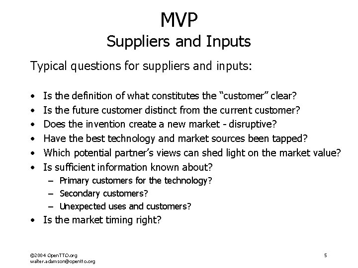 MVP Suppliers and Inputs Typical questions for suppliers and inputs: • • • Is MVP Suppliers and Inputs Typical questions for suppliers and inputs: • • • Is