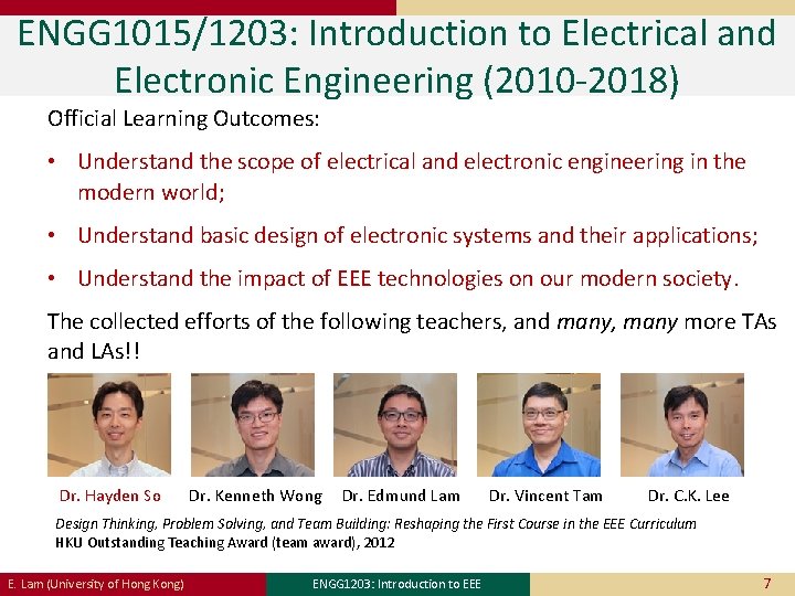 ENGG 1015/1203: Introduction to Electrical and Electronic Engineering (2010 -2018) Official Learning Outcomes: • ENGG 1015/1203: Introduction to Electrical and Electronic Engineering (2010 -2018) Official Learning Outcomes: •