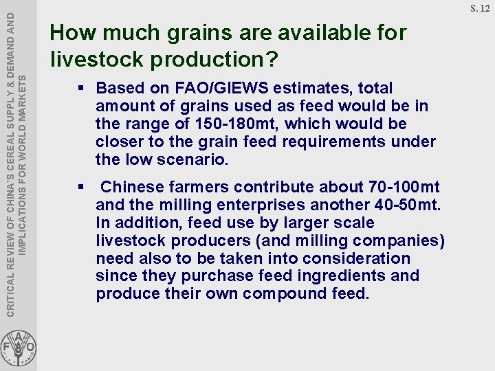 CRITICAL REVIEW OF CHINA’S CEREAL SUPPLY & DEMAND IMPLICATIONS FOR WORLD MARKETS S. 12