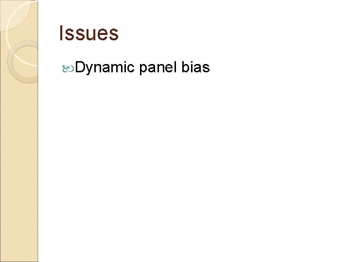 Issues Dynamic panel bias 