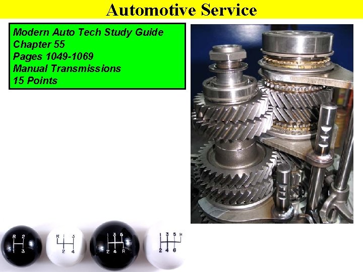 Automotive Service Modern Auto Tech Study Guide Chapter 55 Pages 1049 -1069 Manual Transmissions