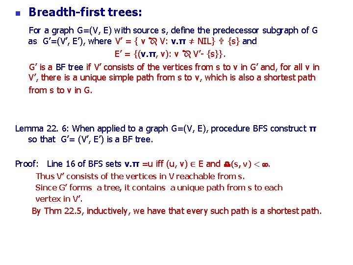 n Breadth-first trees: For a graph G=(V, E) with source s, define the predecessor