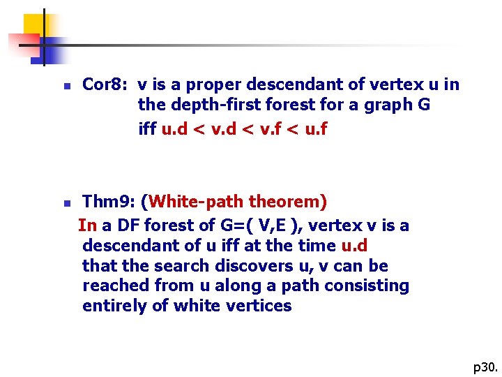 n n Cor 8: v is a proper descendant of vertex u in the