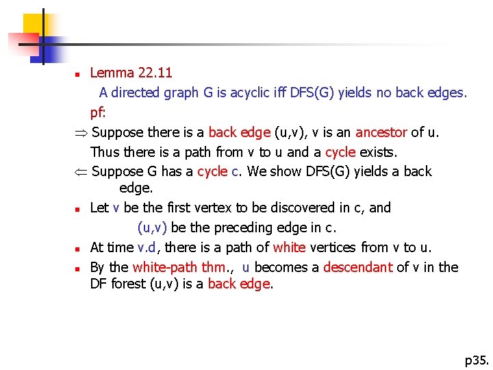 Lemma 22. 11 A directed graph G is acyclic iff DFS(G) yields no back