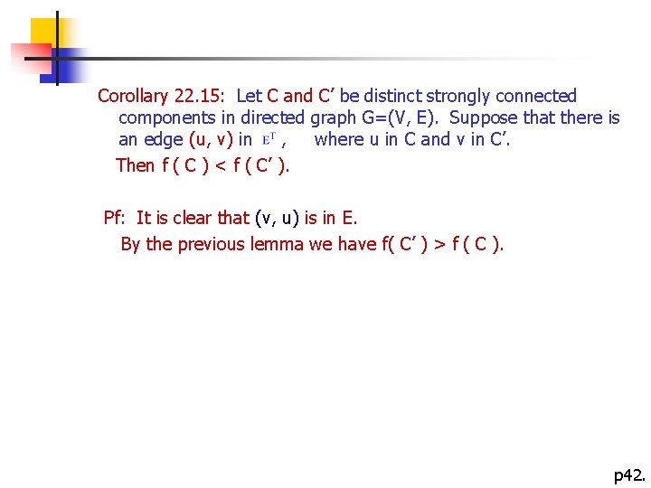 Corollary 22. 15: Let C and C’ be distinct strongly connected components in directed