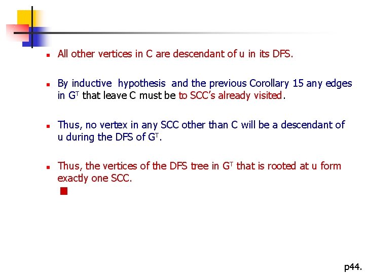 n n All other vertices in C are descendant of u in its DFS.