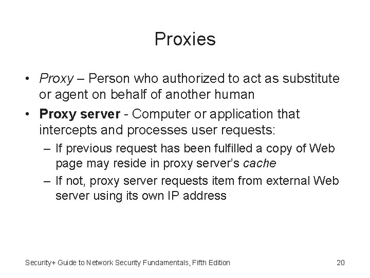 Proxies • Proxy – Person who authorized to act as substitute or agent on