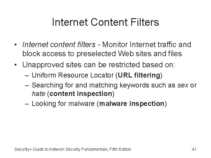 Internet Content Filters • Internet content filters - Monitor Internet traffic and block access