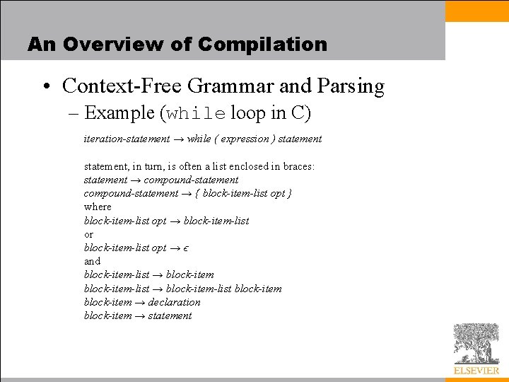 An Overview of Compilation • Context-Free Grammar and Parsing – Example (while loop in