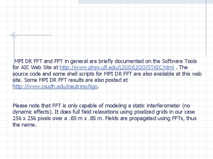  MPI DR FFT and FFT in general are briefly documented on the Software