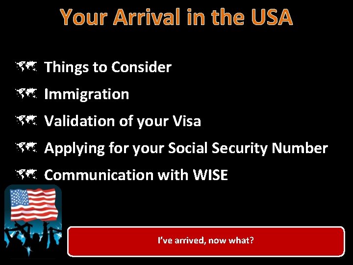 Your Arrival in the USA û Things to Consider û Immigration û Validation of