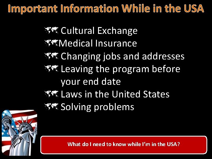 Important Information While in the USA û Cultural Exchange ûMedical Insurance û Changing jobs