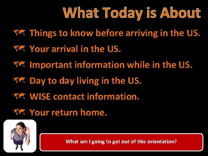 What Today is About û Things to know before arriving in the US. û