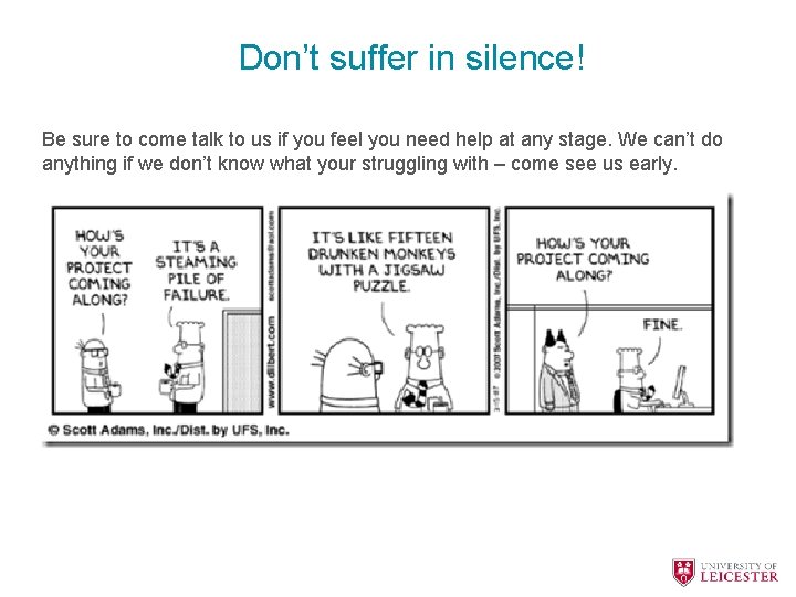 Don’t suffer in silence! Be sure to come talk to us if you feel