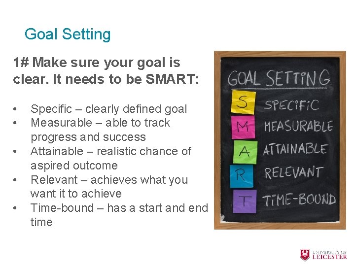 Goal Setting 1# Make sure your goal is clear. It needs to be SMART: