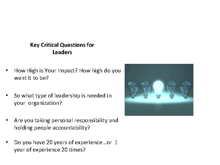 Key Critical Questions for Leaders • How High is Your Impact? How high do