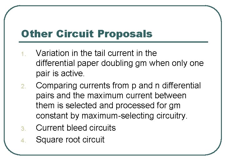 Other Circuit Proposals 1. 2. 3. 4. Variation in the tail current in the