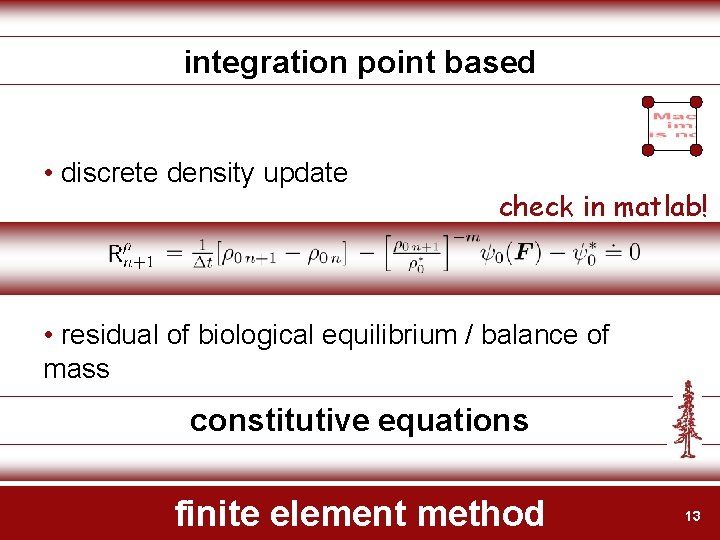 integration point based • discrete density update check in matlab! • residual of biological integration point based • discrete density update check in matlab! • residual of biological