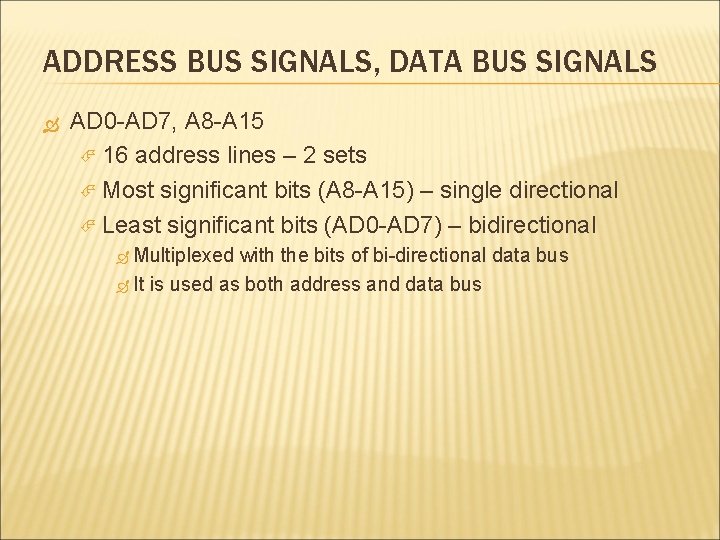 ADDRESS BUS SIGNALS, DATA BUS SIGNALS AD 0 -AD 7, A 8 -A 15