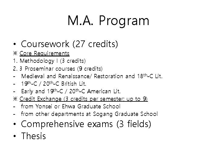 M. A. Program • Coursework (27 credits) ※ 1. 2. ※ - Core Requirements