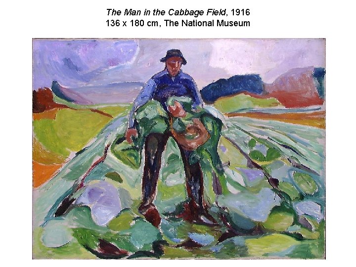 The Man in the Cabbage Field, 1916 136 x 180 cm, The National Museum