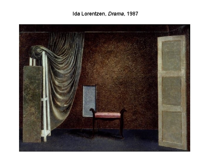 Ida Lorentzen, Drama, 1987 