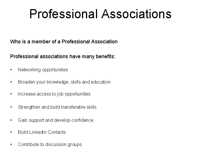 Professional Associations Who is a member of a Professional Association Professional associations have many