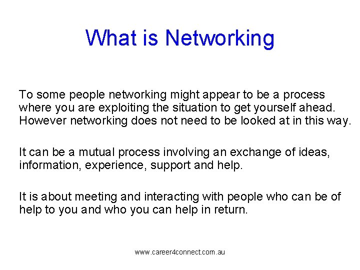 What is Networking To some people networking might appear to be a process where