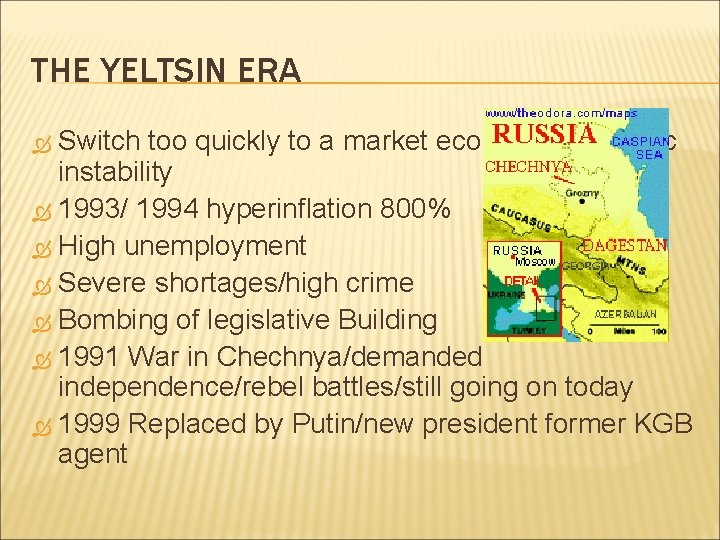THE YELTSIN ERA Switch too quickly to a market economy/economic instability 1993/ 1994 hyperinflation THE YELTSIN ERA Switch too quickly to a market economy/economic instability 1993/ 1994 hyperinflation