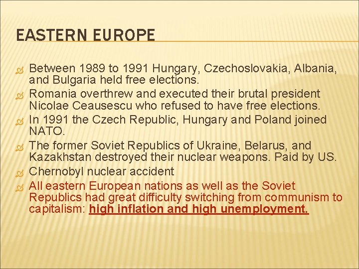 EASTERN EUROPE Between 1989 to 1991 Hungary, Czechoslovakia, Albania, and Bulgaria held free elections. EASTERN EUROPE Between 1989 to 1991 Hungary, Czechoslovakia, Albania, and Bulgaria held free elections.