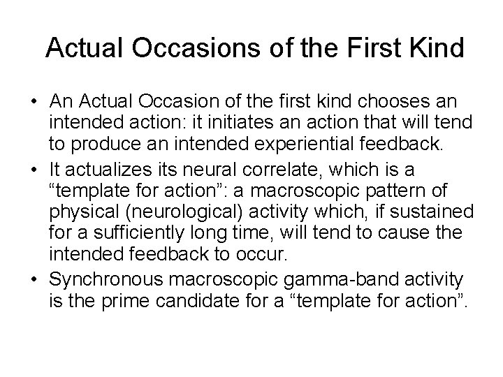 Actual Occasions of the First Kind • An Actual Occasion of the first kind