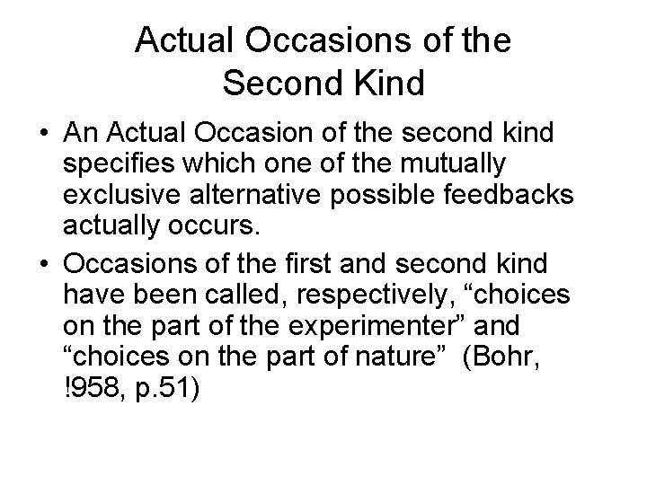 Actual Occasions of the Second Kind • An Actual Occasion of the second kind