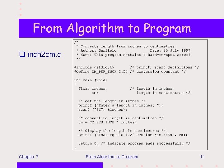 From Algorithm to Program q inch 2 cm. c Chapter 7 From Algorithm to