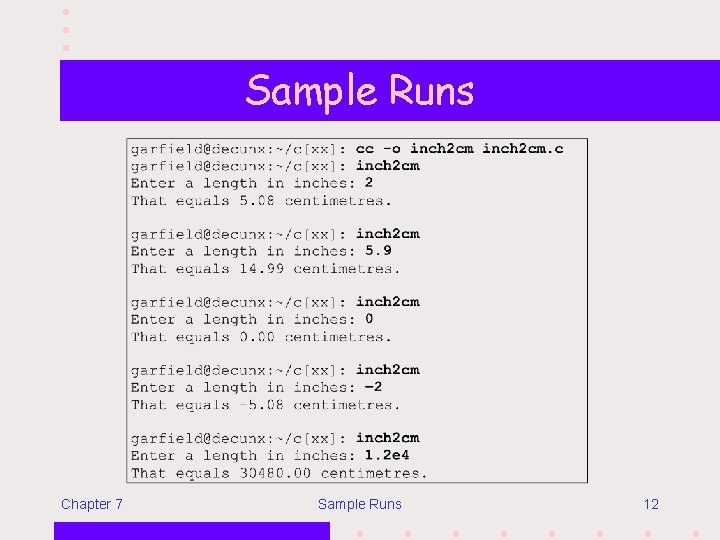 Sample Runs Chapter 7 Sample Runs 12 