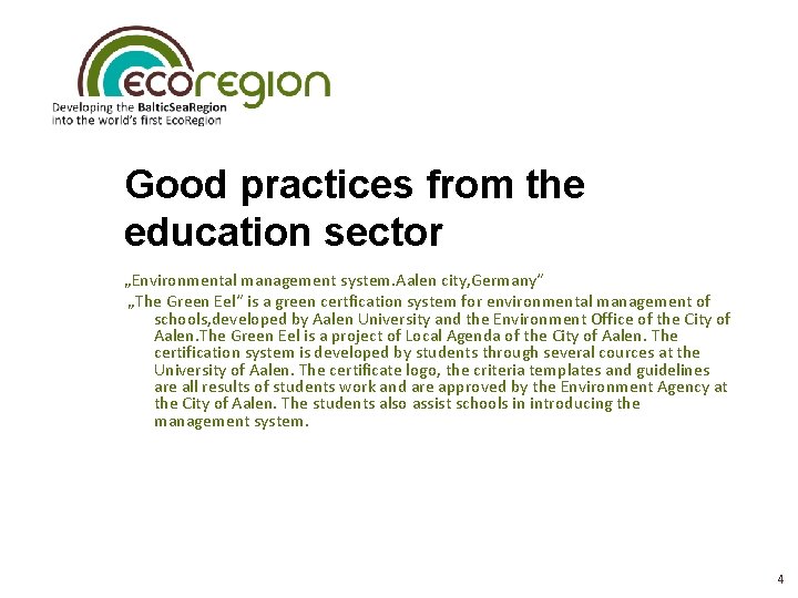 Good practices from the education sector „Environmental management system. Aalen city, Germany“ „The Green