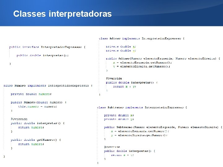 Classes interpretadoras 