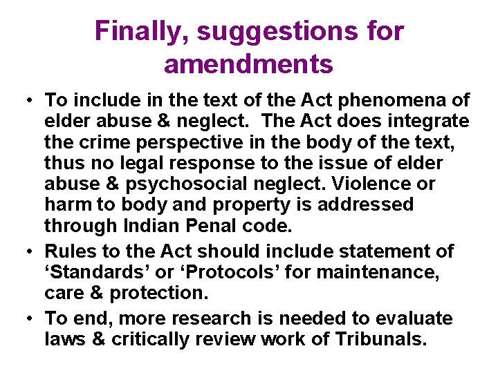 Finally, suggestions for amendments • To include in the text of the Act phenomena Finally, suggestions for amendments • To include in the text of the Act phenomena